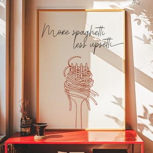 More spaghetti less upsetti, Spaghetti wall art, Funny pasta poster, Pasta lover gift, Funny kitchen saying art ,Spaghetti on a fork, Diner