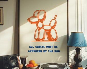 All guests must be approved by the dog, Dog cartoon print, Dog owner gift, Cute pet decor,Trendy dog art,Dog must approve,Funky dog art, Dog