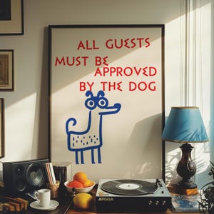All guests must be approved by the dog, Funny dog saying quote print, Humour cartoon dog art, Dog mom owner gift,Trendy dog wall art
