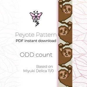 May include: A digital download pattern for a beaded sloth, using peyote stitch. The pattern is based on Miyuki Delica 11/0 beads and is for an odd count design. The pattern is illustrated with a brown sloth on a white background.