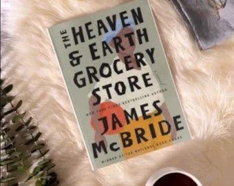 The Heaven & Earth Grocery Store - A Novel