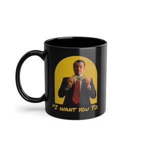 Tazza di Jordan Belfort Wolf of Wall Street - Voglio che tu citi - Tazza da caffè in ceramica nera per gli appassionati di cinema e regali motivazionali