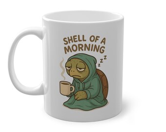 Funny Turtle Coffee Mug – Shell of a Morning, 11oz