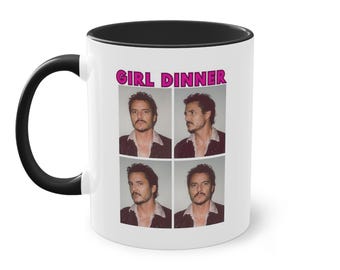 Pedro Pascal Girl Dinner Mug: Funny Celebrity Fan Gift