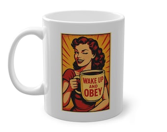 Wake Up and Obey Tasse: Retro Pop Art Kaffeetasse (11oz)