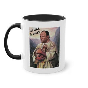 Tony Soprano Mug - My Way Always Quote, Sopranos Fan Gift, Mafia Coffee Mug, Duck Scene, Gangster Humor, Perfect Gift for Fans, 11oz