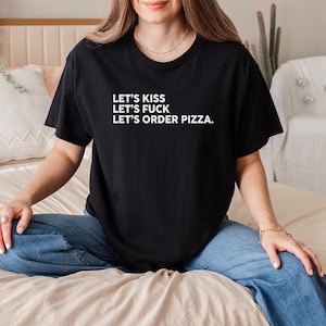 Let's Order Pizza Shirt, Fun Foodie T-Shirt, Pizza Lover Gift, Casual Food Shirt, Perfect for Pizza Night, Funny Foodie Apparel