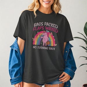 Bags Packed Unicorn Shirt Funny Gift, Inappropriate Vacation Tee for Women, Cringe Humor Graphic T-Shirt, Offensive Adult Humor Tee