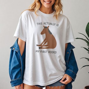 This is my first rodeo - unisex t shirt, funny t shirt, silly t shirt, weird graphic tee, meme cowboy, cowboy meme, horse t shirt