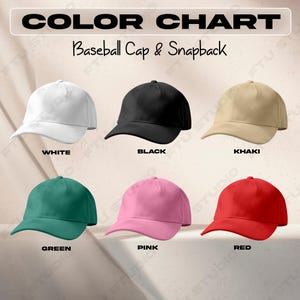 May include: Color chart of baseball caps and snapbacks in various colors. The caps are displayed in white, black, khaki, green, pink, and red. The text "COLOR CHART" and "Baseball Cap & Snapback" are at the top of the image.