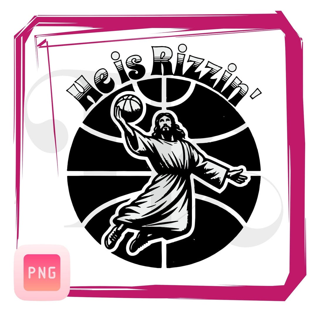 He is Rizzin' Basketball Jesus - Funny Christian Shirt Design (PNG-SVG ...