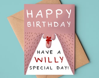 Funny Birthday Card: Have A Willy Special Day!