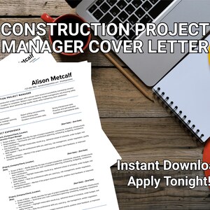 May include: A construction project manager cover letter and resume are displayed on a wooden desk, alongside a laptop, coffee cup, pencil, notepad, and two hard hats. The text "Construction Project Manager Cover Letter" is visible.