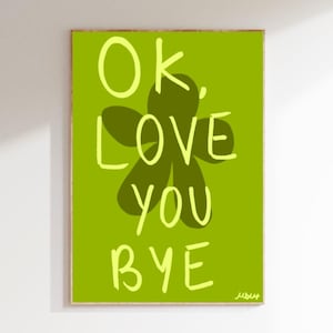 Impressão verde Ok te amo tchau, Ilustração de amor, Ilustração de Olivia Dean, Arte de parede de galeria, Cozinha, Sala de estar, Impressão divertida, Ideia de presente, A4
