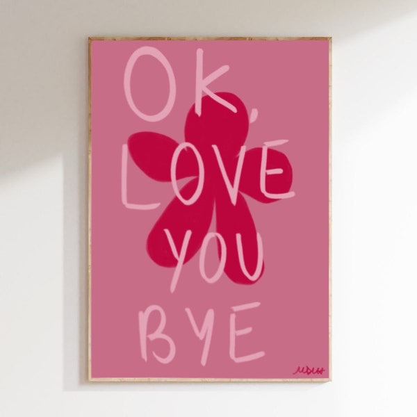 Rood roze Ok hou van je doei print, liefde illustratie, Olivia Dean illustratie, galerij kunst aan de muur, keuken, woonkamer, leuke print, cadeau idee, A4