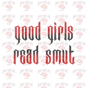 Good Girls Read Smut Sticker - Water Resistant Bookish Decal