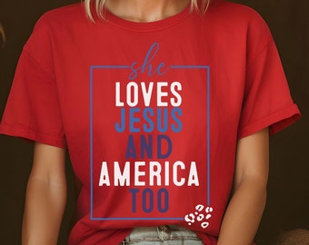 She Loves Jesus And America Too, Comfort Colors Tank Top, July 4th Shirt, Patriotic Christian Shirt, Independence Day Shirt