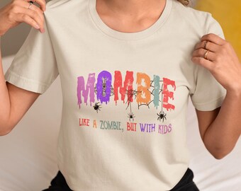 Mombie Halloween comfort colors shirt zombie mom design spooky gift for moms with kids tired but fierce Halloween themed cozy tee