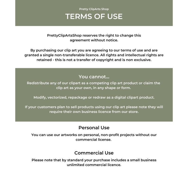 May include: Terms of use for digital clipart.  The text explains that by purchasing clipart, you agree to a single non-transferable license.  You cannot redistribute the clipart as your own, modify it, or sell products using the clipart without a business license.