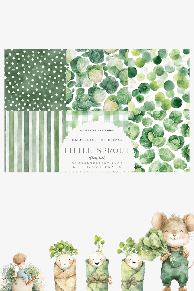 May include: A digital clipart pack featuring watercolor patterns and illustrations. The patterns include green polka dots, stripes, and cabbage leaves. The illustrations showcase sprouts and a mouse. The text reads "LITTLE SPROUT clipart pack".