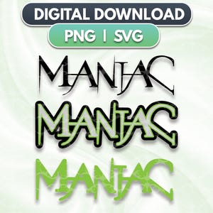 Könnte beinhalten: Drei Variationen des Wortes "Maniac" in schwarzem, grauem und grünem Text. Das Wort ist mit scharfen Winkeln und einer fetten Schriftart gestaltet.