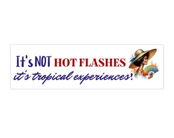Het zijn GEEN opvliegers, het zijn tropische ervaringen, menopauze bumpersticker, perfect cadeau voor vrouwen autoaccessoirestickers