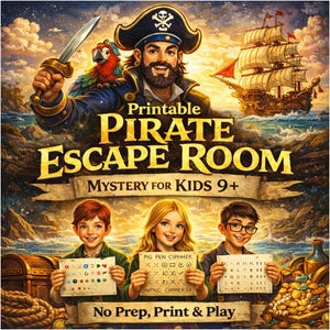 May include: A colorful illustration for a printable pirate escape room. A pirate with a sword and parrot, a pirate ship, and children holding cipher sheets are featured. Text includes "Printable Pirate Escape Room Mystery for Kids 9+" and "No Prep, Print & Play."