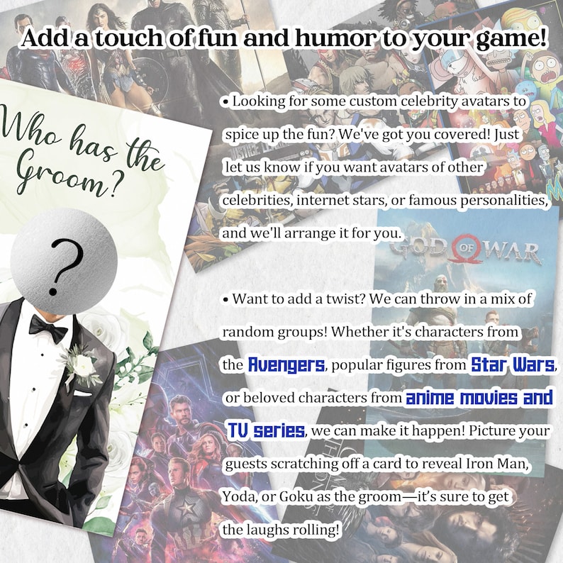 K&ouml;nnte beinhalten: Eine bunte Illustration mit dem Text "Who has the Groom?" und einem Fragezeichen in einem Kreis. Die Illustration ist umgeben von Bildern beliebter Figuren aus Filmen und Fernsehsendungen, darunter Iron Man, Yoda, Goku und Figuren aus den Avengers, Star Wars und God of War. Der Text unter der Illustration lautet "Add a touch of fun and humor to your game!" und enth&auml;lt Details zu benutzerdefinierten Promi-Avataren und Spielideen.