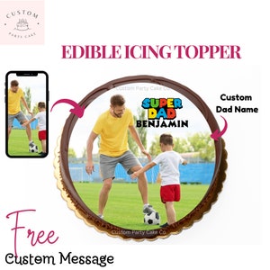 FREE SHIPPING | Custom Edible Cake Topper | Icing Sheet Dad's Image | Father's Day | Personalized Daddy Cake | Cupcake & Cookie | Pre-Cut