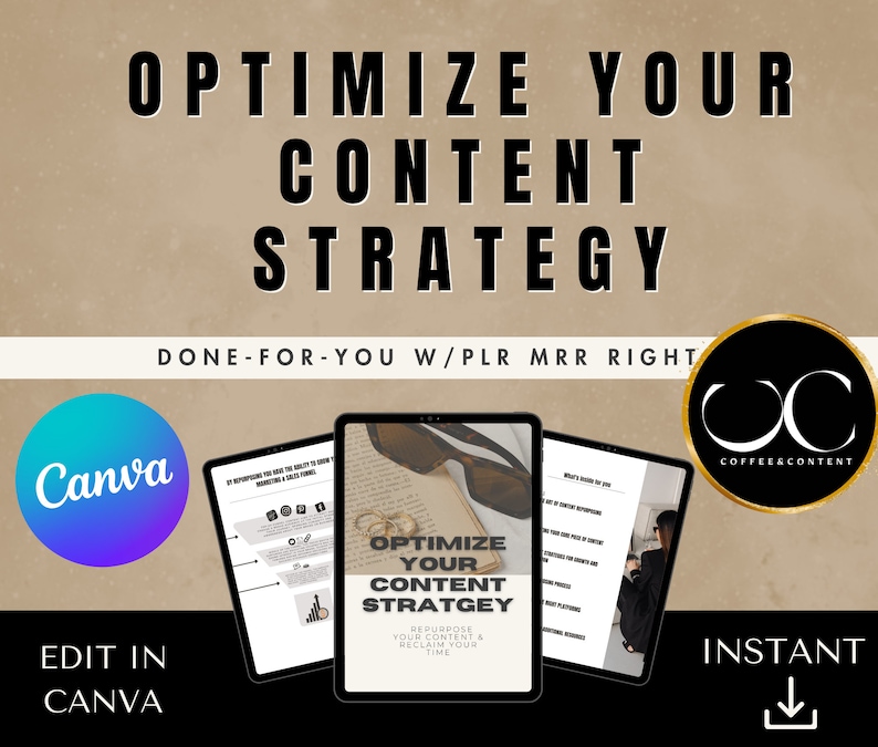 May include: A digital marketing guide with the title "Optimize Your Content Strategy" on a black tablet. The guide is designed to help repurpose content and reclaim time. The image also includes a Canva logo and a Coffee & Content logo.