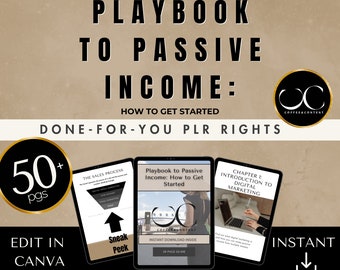 May include: A digital product mockup with a brown background. The text "Playbook to Passive Income: How to Get Started" is displayed on a tablet screen. The text "Done-for-you PLR Rights" is displayed in large white letters. The text "50+ pgs" is displayed in a circle with a gold border. The text "Edit in Canva" is displayed in white letters. The text "Sneak Peek" is displayed in a white box with a black border. The text "Instant Download Inside" is displayed in a white box with a black border. The text "Instant" is displayed in white letters with a downward arrow.