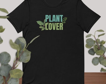 Plant Lover Unisex T-shirt
