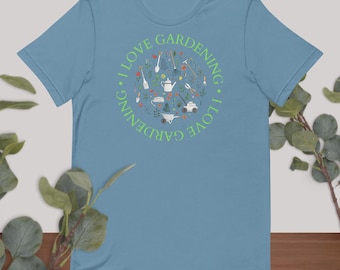 I Love Gardening Unisex T-shirt