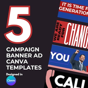 May include: A graphic design featuring the number 5 in white with a red outline, and the text "CAMPAIGN BANNER AD CANVA TEMPLATES." Additional text includes "Designed in Canva" and political campaign slogans.