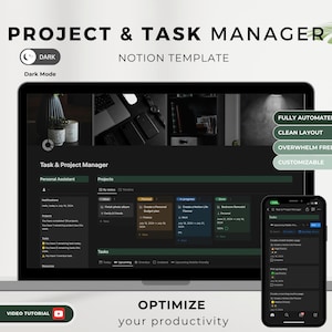 Peut inclure: Un ordinateur portable et un smartphone affichent une interface en mode sombre d'une application de gestion des tâches et des projets. L'application s'appelle "Task & Project Manager" et est un modèle Notion. Le texte "FULLY AUTOMATED", "CLEAN LAYOUT", "OVERWHELM FREE", et "CUSTOMIZABLE" est affiché à l'écran. Le texte "OPTIMIZE your productivity" est affiché sous l'ordinateur portable et le smartphone.