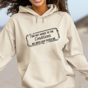 Funny Chronic Illness Hooded Sweatshirt Gift for Spoonie Hoodie Not Agree Conditions Invisible Illness Sarcastic Comfy Hoodie Sweatshirt