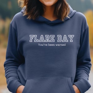 Funny Flare Day Hooded Sweatshirt Chronic Illness Hoodie Gift for Spoonie You&#39;ve Been Warned Sarcastic Hoodie Invisible Illness Unisex Shirt
