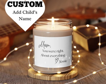 Mom You Were Right Custom Soy Candle, Personalized Funny Mothers Day Gifts, Moms Birthday Candle, Funny Gift for Mom, Best Mom Gifts,