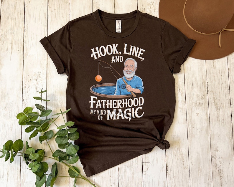 Hook Line and Fatherhood My Kind of Magic Dad Tshirt Funny Fathers Day