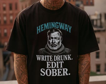 Funny Writer Shirt, Hemingway Quote Tee with Vintage Style Design