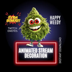 Happy Weedy Stream Decoration, Twitch Animated Overlay, Funny Twitch Animated Emote, Cartoon Animated Overlay, Twitch Stream Setup
