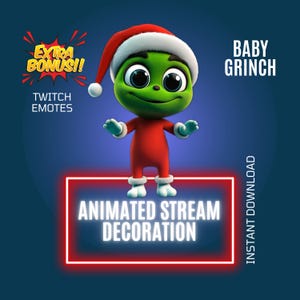 Peut inclure: Image d'un personnage de dessin animé vert portant un costume et un chapeau de Père Noël rouge, intitulé "Baby Grinch". L'image comprend le texte "Extra Bonus!!" et "Twitch Emotes". Les mots "Animated Stream Decoration" sont également visibles.