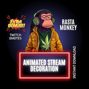 May include: Animated Twitch stream decoration featuring a cartoon monkey wearing headphones, a yellow jacket, and a green marijuana leaf shirt. The text "Rasta Monkey" and "Animated Stream Decoration" are visible.  The text "Extra Bonus! Twitch Emotes" is also visible in a red starburst shape.
