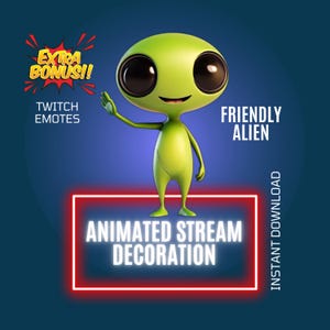 May include: Animated green alien character with big eyes and a friendly smile. The alien is waving and standing on a red neon sign that says "Animated Stream Decoration". The text "Friendly Alien" is in the top right corner and "Twitch Emotes" is in the bottom left corner. The text "Instant Download" is on the right side of the image.