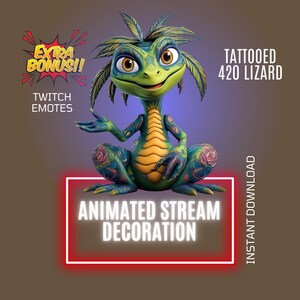 May include: A green, tattooed lizard with a purple background. The lizard is sitting with its legs crossed and has a friendly expression. The text "Tattoed 420 Lizard" is in the top right corner of the image. The text "Animated Stream Decoration" is in a red box at the bottom of the image. The text "Instant Download" is on the right side of the image.