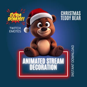 May include: Animated Christmas teddy bear wearing a red Santa hat. The bear is sitting and smiling. The text "Christmas Teddy Bear" is in the top right corner. The text "Animated Stream Decoration" is in a red neon box. The text "Instant Download" is on the right side of the image.