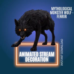 May include: Animated stream decoration featuring a black wolf with glowing red eyes. The wolf is snarling and has a menacing expression. The text "Mythological Monster Wolf - Fenrir" is above the wolf, and the text "Animated Stream Decoration" is below the wolf in a neon orange box.
