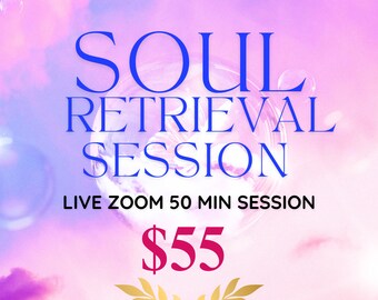 Live SOUL RETRIEVAL Session on ZOOM!