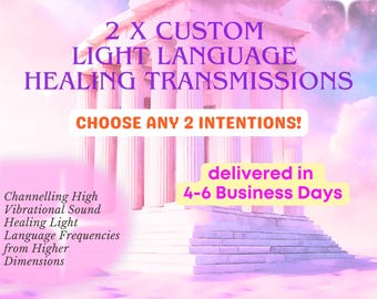 2 x AANGEPASTE Light Language Healing-transmissies