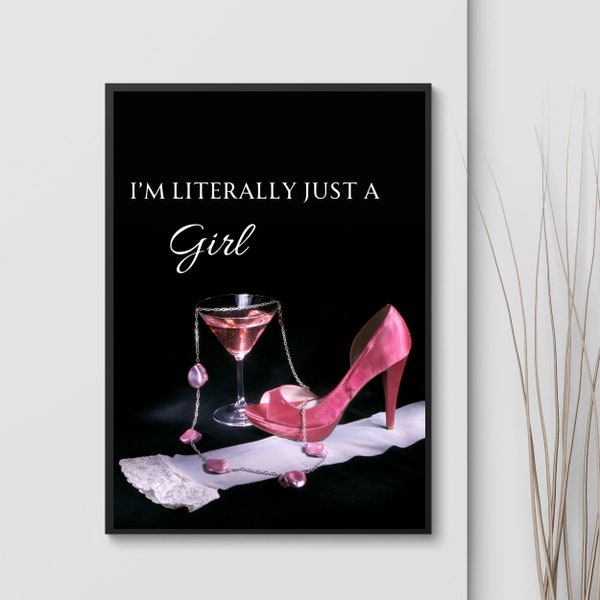 literally just a girl, girl wall art, trendy wall art, dorm room decor, just a girl, it girl, fashion, chic, digital print, digital download